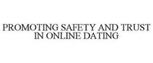 PROMOTING SAFETY AND TRUST IN ONLINE DATING