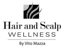 HAIR AND SCALP WELLNESS BY VITO MAZZA