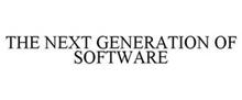 THE NEXT GENERATION OF SOFTWARE