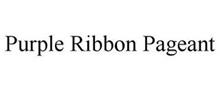PURPLE RIBBON PAGEANT