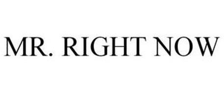 MR. RIGHT NOW