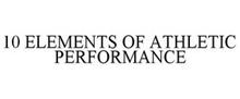 10 ELEMENTS OF ATHLETIC PERFORMANCE