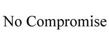 NO COMPROMISE
