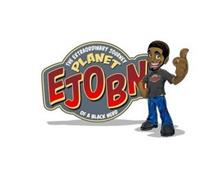 PLANET EJOBN THE EXTRAORARY JOURNEY OF A BLACK NERD