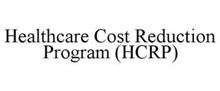 HEALTHCARE COST REDUCTION PROGRAM (HCRP)