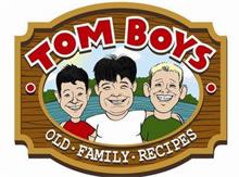 TOM BOYS OLD · FAMILY · RECIPES