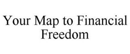YOUR MAP TO FINANCIAL FREEDOM
