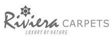 RIVIERA CARPETS LUXURY BY NATURE