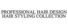 PROFESSIONAL HAIR DESIGN HAIR STYLING COLLECTION