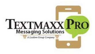 TEXTMAXX PRO MESSAGING SOLUTIONS A LEEDOM GROUP COMPANY