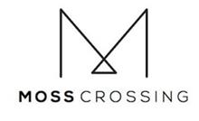 M MOSS CROSSING