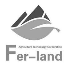 FER-LAND AGRICULTURE TECHNOLOGY CORPORATION