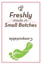 FRESHLY - MADE IN - SMALL BATCHES COMPOSTABLE