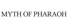 MYTH OF PHARAOH