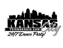 KANSAS CITY TEJANORADIO.COM 24/7 DANCE PARTY!