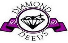 DIAMOND DD DEEDS