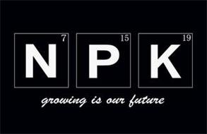 N P K GROWING IS OUR FUTURE 7 15 19