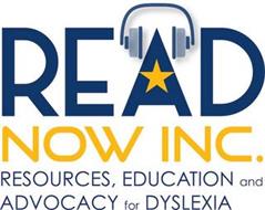 READ NOW INC. RESOURCES, EDUCATION ADVOCACY FOR DYSLEXIA
