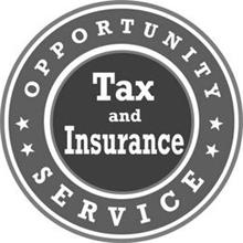 OPPORTUNITY TAX AND INSURANCE SERVICE