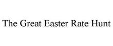 THE GREAT EASTER RATE HUNT