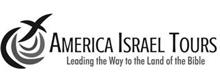 AMERICA ISRAEL TOURS LEADING THE WAY TOTHE LAND OF THE BIBLE
