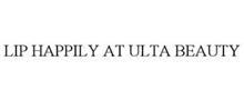 LIP HAPPILY AT ULTA BEAUTY