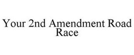 YOUR 2ND AMENDMENT ROAD RACE