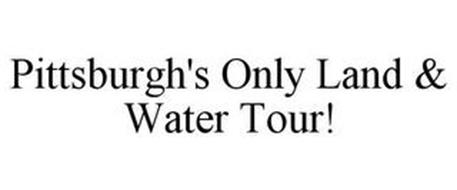 PITTSBURGH'S ONLY LAND & WATER TOUR!