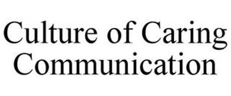 CULTURE OF CARING COMMUNICATION