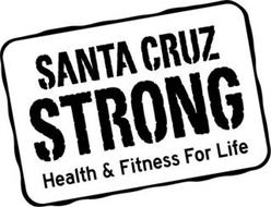 SANTA CRUZ STRONG HEALTH & FITNESS FOR LIFE