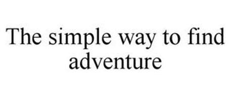 THE SIMPLE WAY TO FIND ADVENTURE