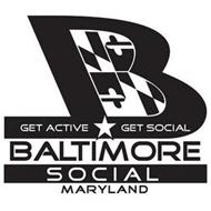B GET ACTIVE GET SOCIAL BALTIMORE SOCIAL MARYLAND
