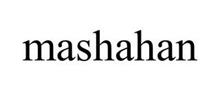 MASHAHAN