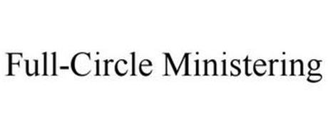 FULL-CIRCLE MINISTERING