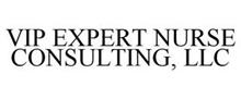 VIP EXPERT NURSE CONSULTING, LLC