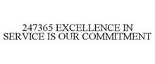 247365 EXCELLENCE IN SERVICE IS OUR COMMITMENT