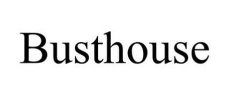 BUSTHOUSE