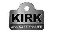 KIRK WORK SAFE FOR LIFE