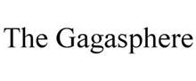 THE GAGASPHERE