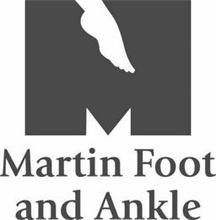 M MARTIN FOOT AND ANKLE