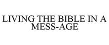 LIVING THE BIBLE IN A MESS-AGE