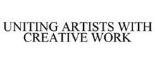 UNITING ARTISTS WITH CREATIVE WORK