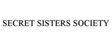 SECRET SISTERS SOCIETY