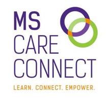 MS CARE CONNECT LEARN CONNECT EMPOWER