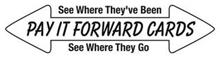 PAY IT FORWARD CARDS SEE WHERE THEY