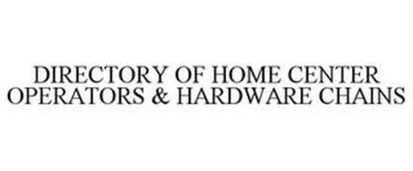 DIRECTORY OF HOME CENTER OPERATORS & HARDWARE CHAINS