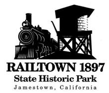 RAILTOWN 1897 STATE HISTORIC PARK JAMESTOWN, CALIFORNIA