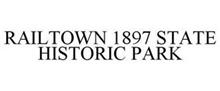 RAILTOWN 1897 STATE HISTORIC PARK