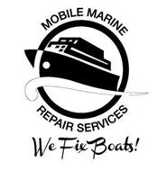 WE FIX BOATS! MOBILE MARINE REPAIR SERVICES