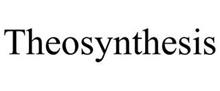 THEOSYNTHESIS